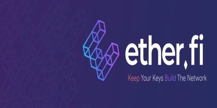 EtherFi clôture une ronde de 5,3 millions de dollars pour étendre le jalonnement de liquidités