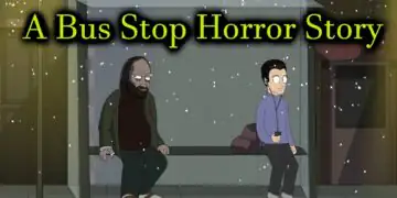 A Bus Stop Horror Story