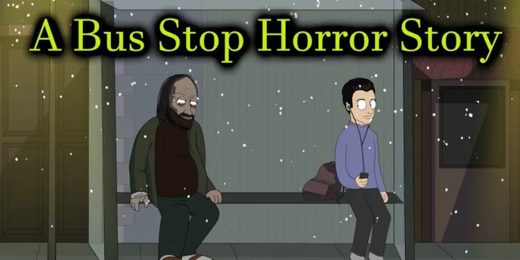 A Bus Stop Horror Story